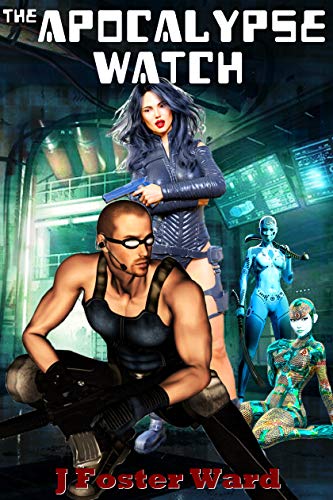 The Apocalypse Watch: A post-apocalyptic harem story (Last Real Man Book 2)