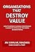 Organizations That Destroy ...