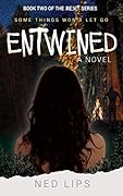 Entwined: Some Things Won't Let Go