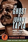 The Ghost of Johnny Tapia: —Hamilcar Noir True Crime Series The Ghost of Johnny Tapia: —Hamilcar Noir True Crime Series