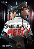 Spare Me Your Mercy