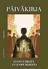 Päiväkirja luovuudesta ja luopumisesta by Timo Kiuru