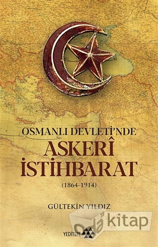 Osmanlı Devleti'nde Askeri İstihbarat (1864-1914)