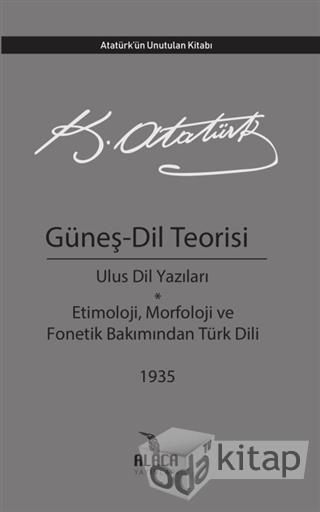 Güneş - Dil Teorisi: Ulus Dil Yazıları - Etimoloji, Morfoloji, Fonetik Bakımından Türk Dili (1935)