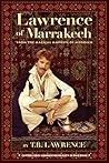Lawrence of Marrakech: From the Magical Markets of Morocco Lawrence of Marrakech: From the Magical Markets of Morocco
