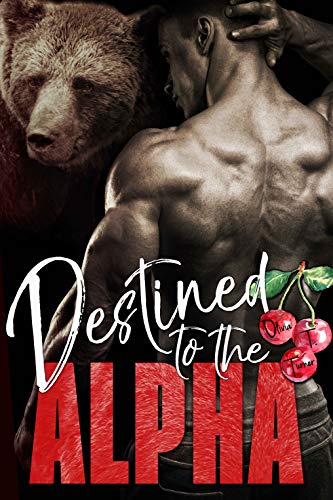 Destined to the Alpha (Alphas in Heat, #3)
