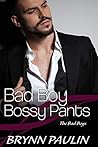 Bad Boy Bossy Pants