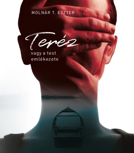 Teréz, ​vagy a test emlékezete (Paperback)