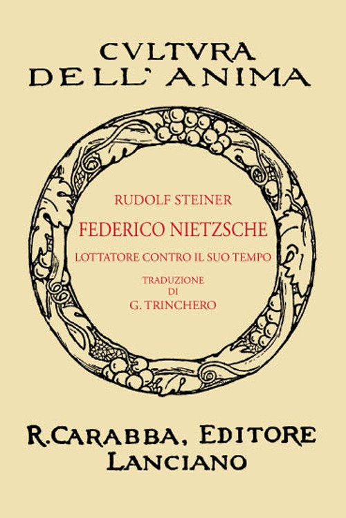 Federico Nietzsche. Lottatore contro il suo tempo