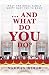 And What Do You Do?: What The Royal Family Don't Want You To Know