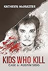 Kids who Kill: Ca...
