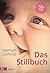Das Stillbuch by Hannah Lothrop Das Stillbuch by Hannah Lothrop