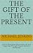 The Gift of the Present: Ho...