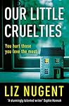 Our Little Cruelties