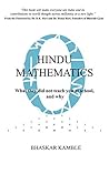 Hindu Mathematics: What they did not teach you at school, and why