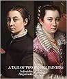 A Tale of Two Women Painters: Sofonisba Anguissola & Lavinia Fontana