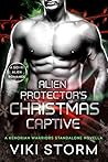 Alien Protector's Christmas Captive (Kenorian Warriors)