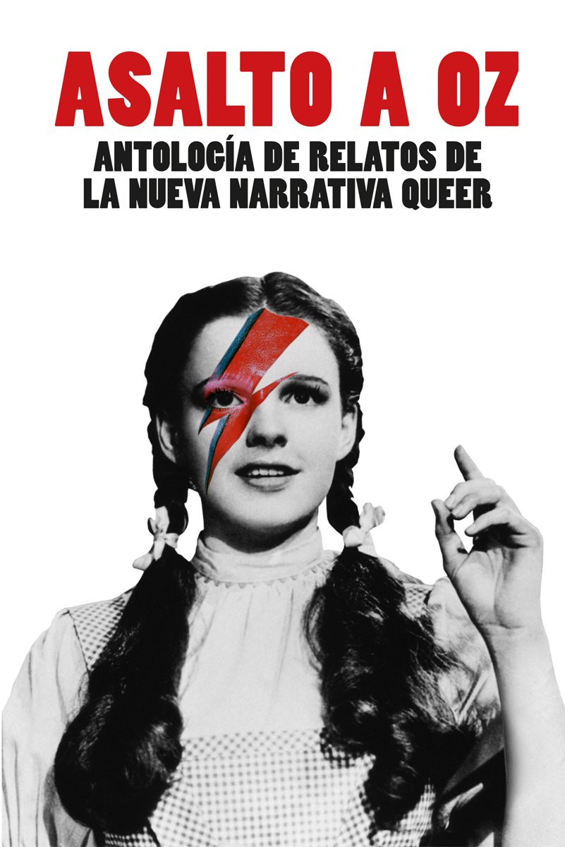 Asalto a Oz: Antología de relatos de la nueva narrativa queer (Paperback)