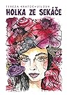 Holka ze sekáče