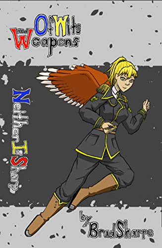 Of Wits and Weapons: Neither is Sharp (Kindle Edition)