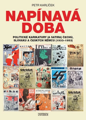 Napínavá doba: Politické karikatury (a satira) Čechů, Slováků a českých Němců