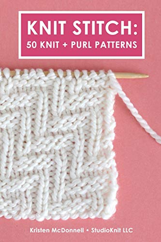 Knit Stitch: 50 Knit + Purl Patterns (Paperback)