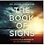 The Book of Signs: 31 Undeniable Harbingers of the Apocalypse