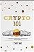 Crypto 101: A Beginners Gui...