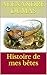 Histoire de mes bêtes (French Edition)
