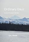 Ordinary Days: A School Principal's Novella