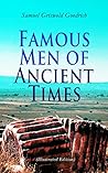 Famous Men of Ancient Times: Virgil, Seneca, Attila, Nero, Cicero, Julius Caesar, Hannibal, Alexander, Aristotle, Demosthenes, Plato, Socrates, Democritus, Pericles, Aesop