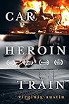 Car Heroin Train