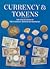CURRENCY & TOKENS (The Coll...