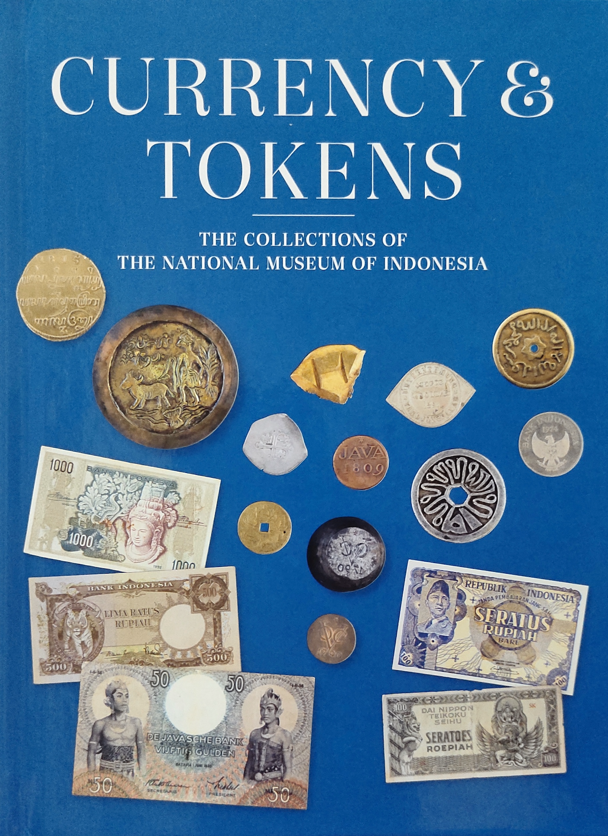 CURRENCY & TOKENS (The Collections of The National Museum of Indonesia, #6)