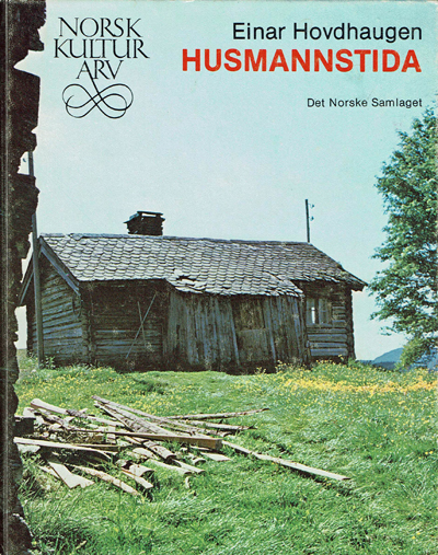 Husmannstida (Norsk kulturarv, #12)