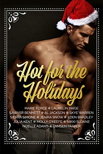 Hot for the Holidays: Thirteen Naughty & Nice Novellas (Kindle Edition)