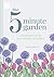 The Five Minute Garden