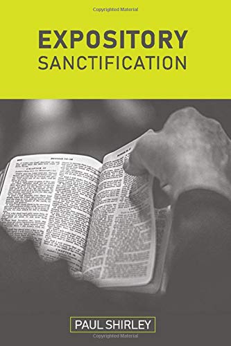 Expository Sanctification (Paperback)