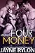 Four Money (Ever and Always...