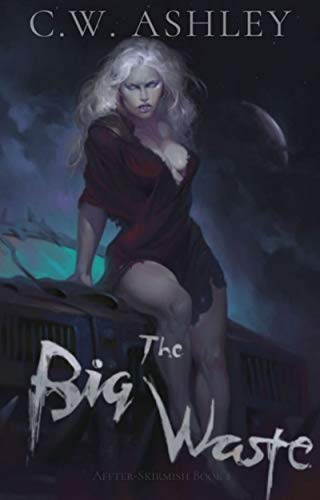 The Big Waste (After-Skirmish #1)