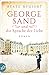 George Sand und die Sprache...