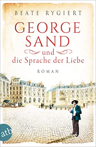 George Sand und die Sprache der Liebe (Kindle Edition)