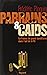 Parrains et caïds : Le grand banditisme dans l'oeil de la PJ