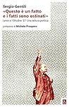 «Questo è un fatto e i fatti sono ostinati»: Lenin e l'Ottobre '17. Una lettura politica (Italian Edition)