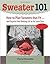 Sweater 101: How to Plan Sw...
