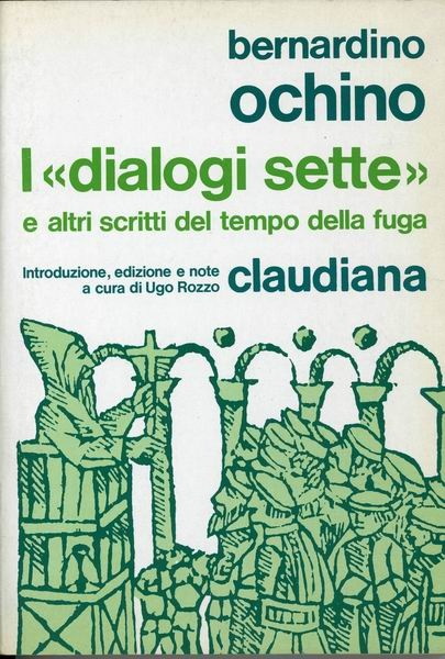 I "Dialogi sette" e altri scritti del tempo della fuga (Paperback)