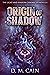 Origin of Shadow (The Light and Shadow Chronicles #0)