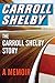 The Carroll Shelby Story by Carroll Shelby
