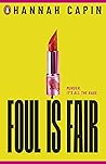 Foul is Fair by Hannah Capin