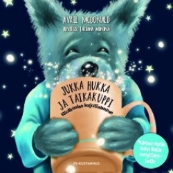 Jukka Hukka ja taikakuppi : kiitollisuuden harjoitteleminen ; Katri Katin venyttelyhetki (Paperback)